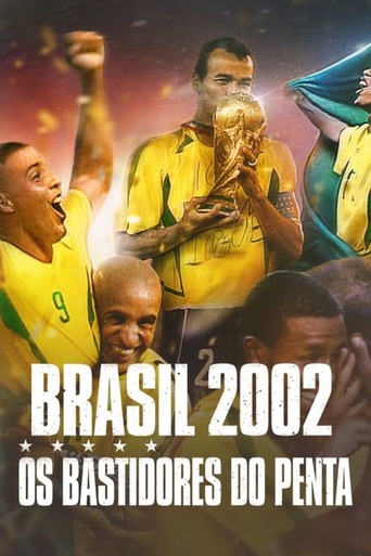 Brasil 2002 – Os Bastidores do Penta