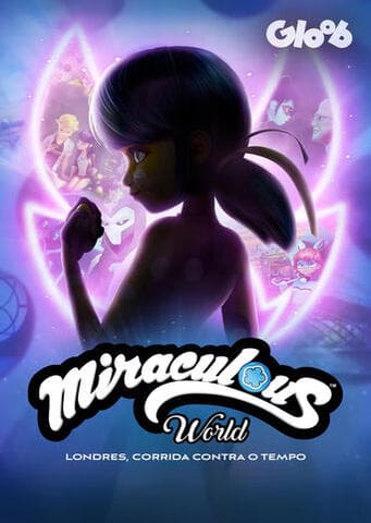 Miraculous World: Londres, Corrida Contra o Tempo - Assistir Miraculous World: Londres, Corrida Contra o Tempo Online Grátis