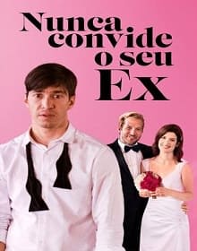 Nunca Convide o Seu Ex - filmes de comédia